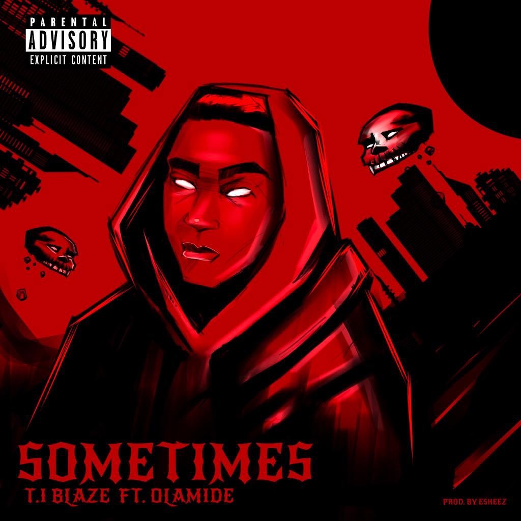 T.I Blaze ft. Olamide – Sometimes (Remix) 2 Album cover