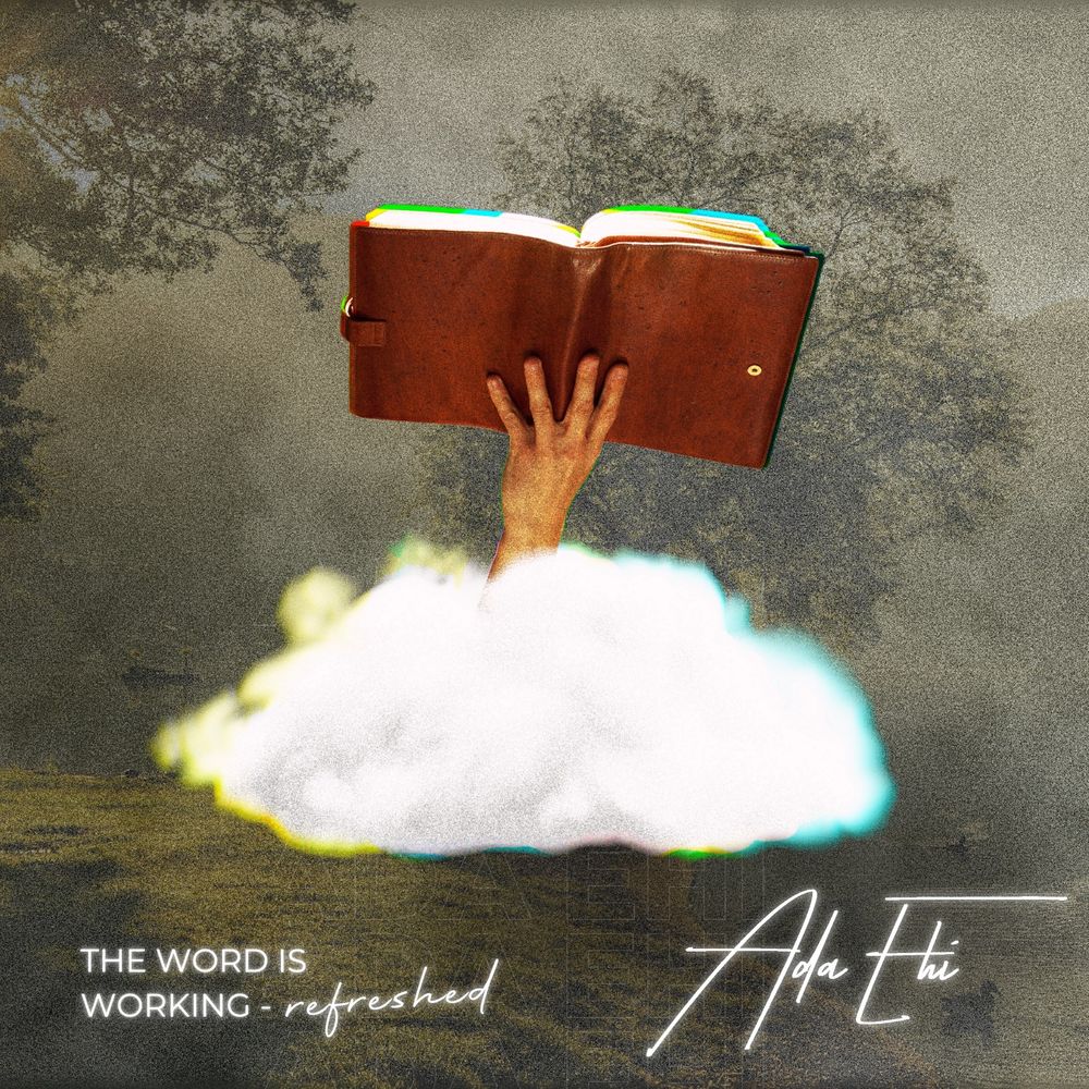 Ada Ehi – The Word Is Working (Refreshed) 1 Ada Ehi – The Word Is Working (Refreshed) - Featured Image