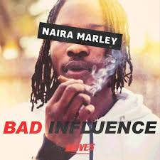 Naira Marley – Bad Influence 1 Naira Marley – Bad Influence - Featured Image