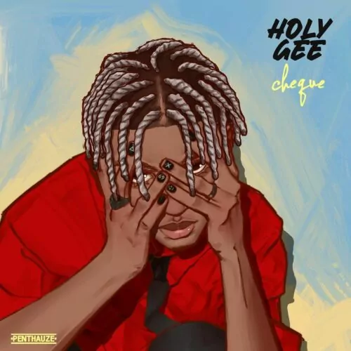 Cheque – Holy Gee 1 Cheque – Holy Gee - Featured Image