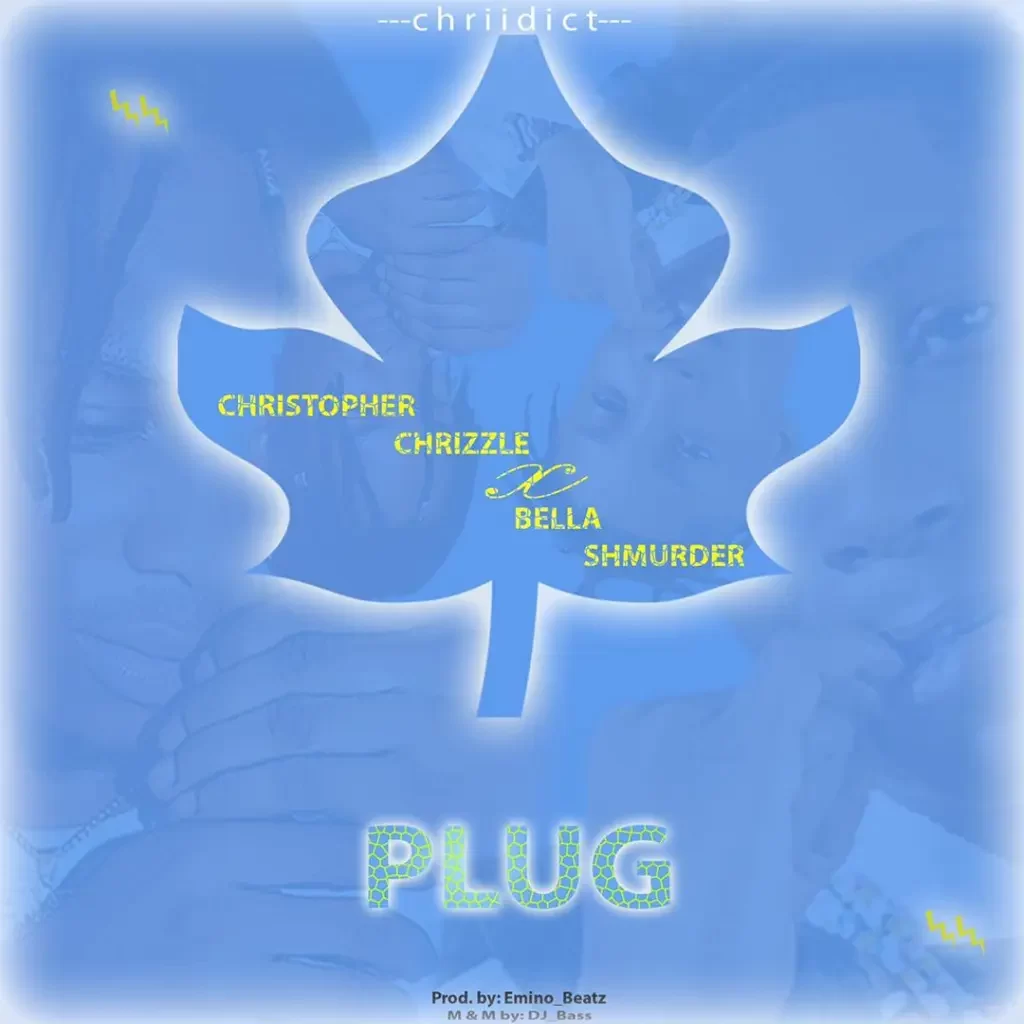 Christopher Chrizzle – Plug Ft. Bella Shmurda 1 Christopher Chrizzle – Plug Ft. Bella Shmurda - Featured Image