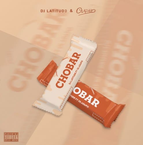 DJ Latitude – Chobar ft Oladapo 1 DJ Latitude – Chobar ft Oladapo - Featured Image
