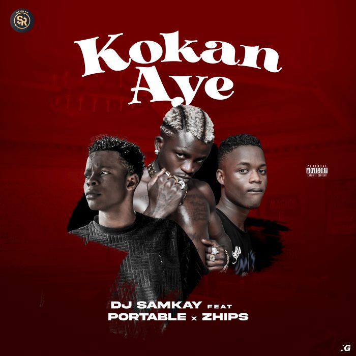 DJ Samkay – Kokan Aye Ft. Portable, Zhips - Featured Image