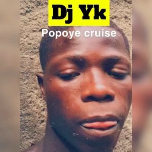 DJ YK – Popoye Cruise - Featured Image