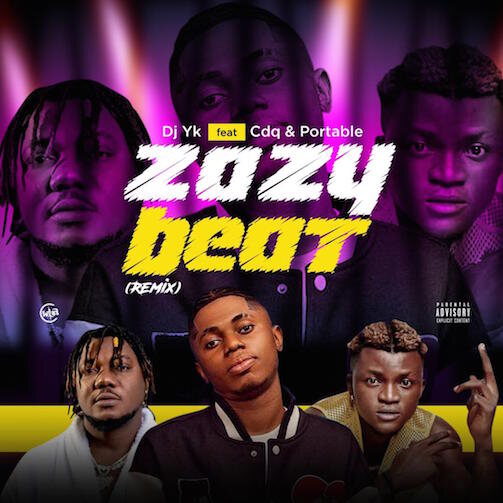 DJ YK – Zazu Beat (Remix) Ft. CDQ & Portable 1 DJ YK – Zazu Beat (Remix) Ft. CDQ & Portable - Featured Image