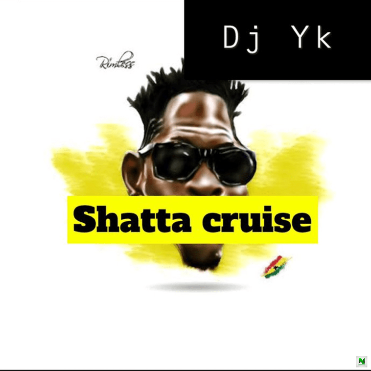 Dj Yk – Shatta Cruise - Featured Image