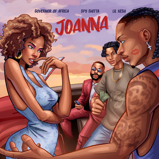 Governor Of Africa – Joanna Ft. Spy Shitta & Lil Kesh 1 Governor Of Africa – Joanna Ft. Spy Shitta & Lil Kesh - Featured Image