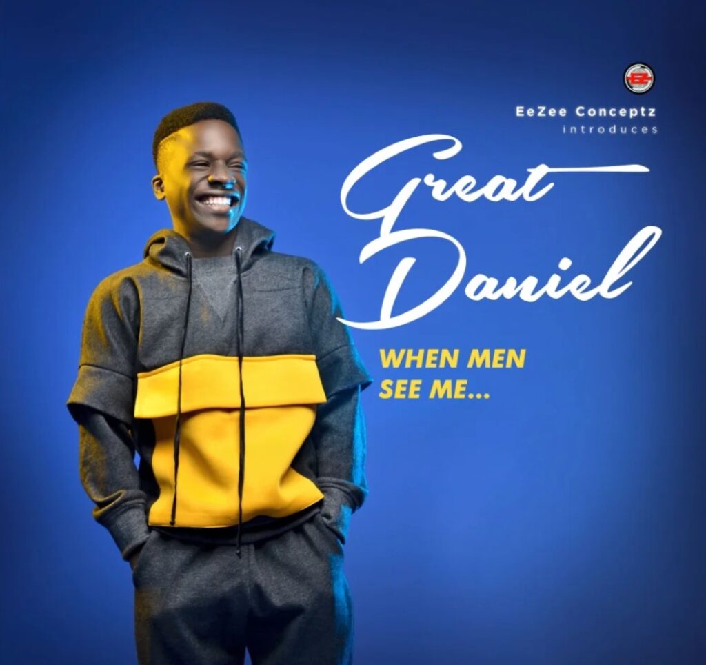 Great Daniel – When Men See Me 1 Great Daniel – When Men See Me - Featured Image