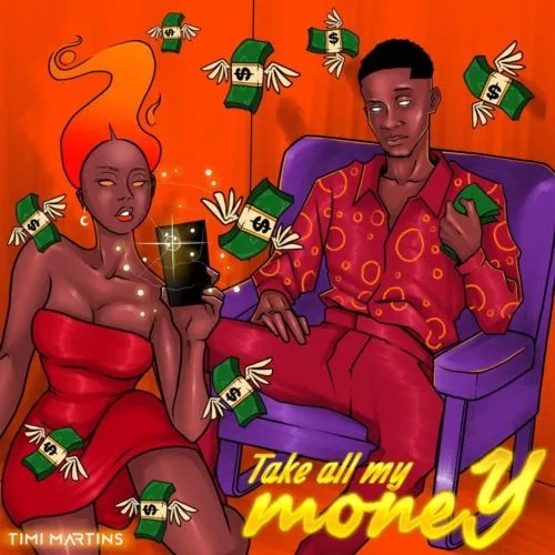 Timi Martins – Take All My Money - Featured Image
