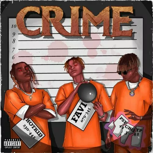 Favi – Crime Ft PsychoYP & Hotkid 1 Favi – Crime Ft PsychoYP & Hotkid - Featured Image