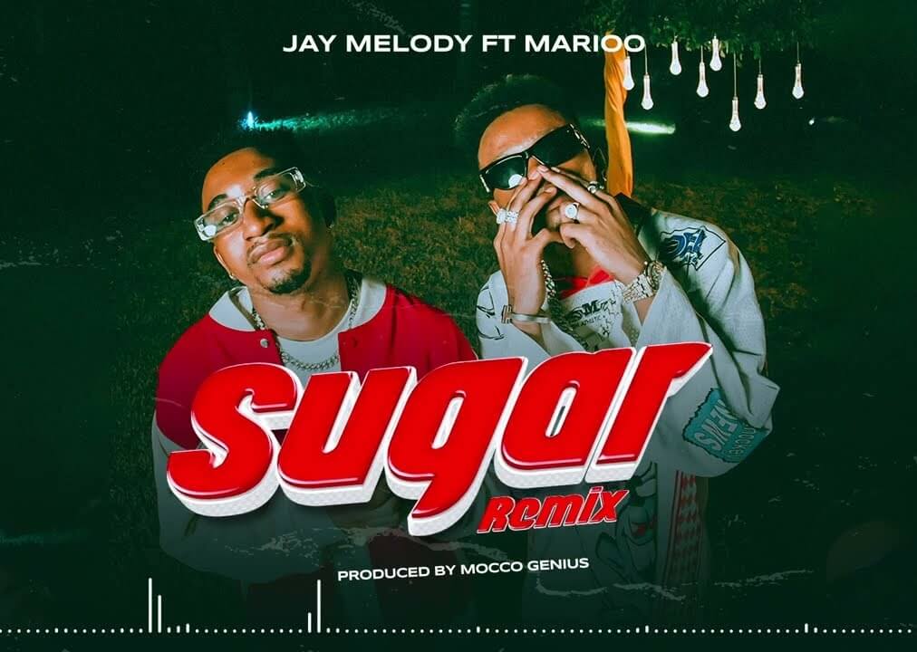 Jay Melody – Sugar (Remix) Ft Marioo - Featured Image