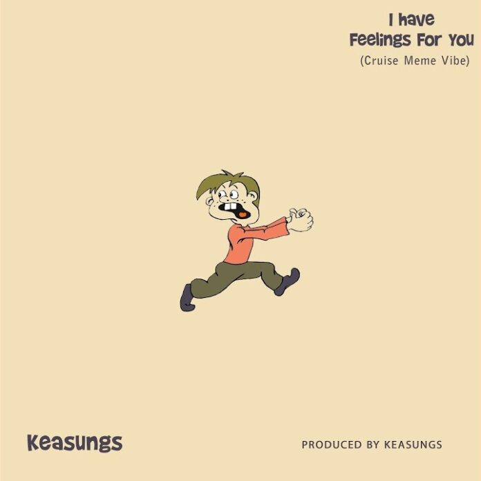 Keasungs – I Have Feelings For You - Featured Image