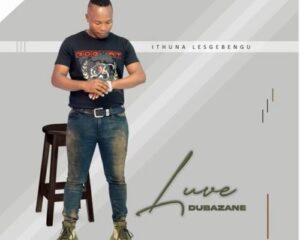 Luve Dubazane – Xola ft. Sphesihle Zulu-Dludla