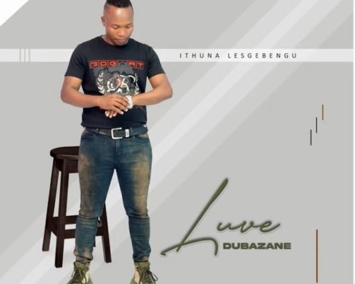 Luve Dubazane – Xola ft. Sphesihle Zulu-Dludla 1 Luve Dubazane – Xola ft. Sphesihle Zulu-Dludla - Featured Image