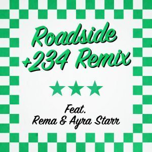 Mahalia – Roadside (+234 Remix) ft. Rema & Ayra Starr