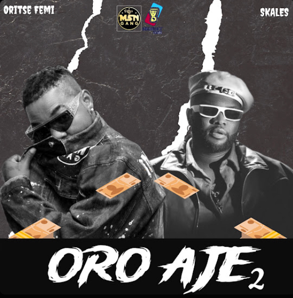 Oritse Femi – Oro Aje 2 Ft. Skales - Featured Image