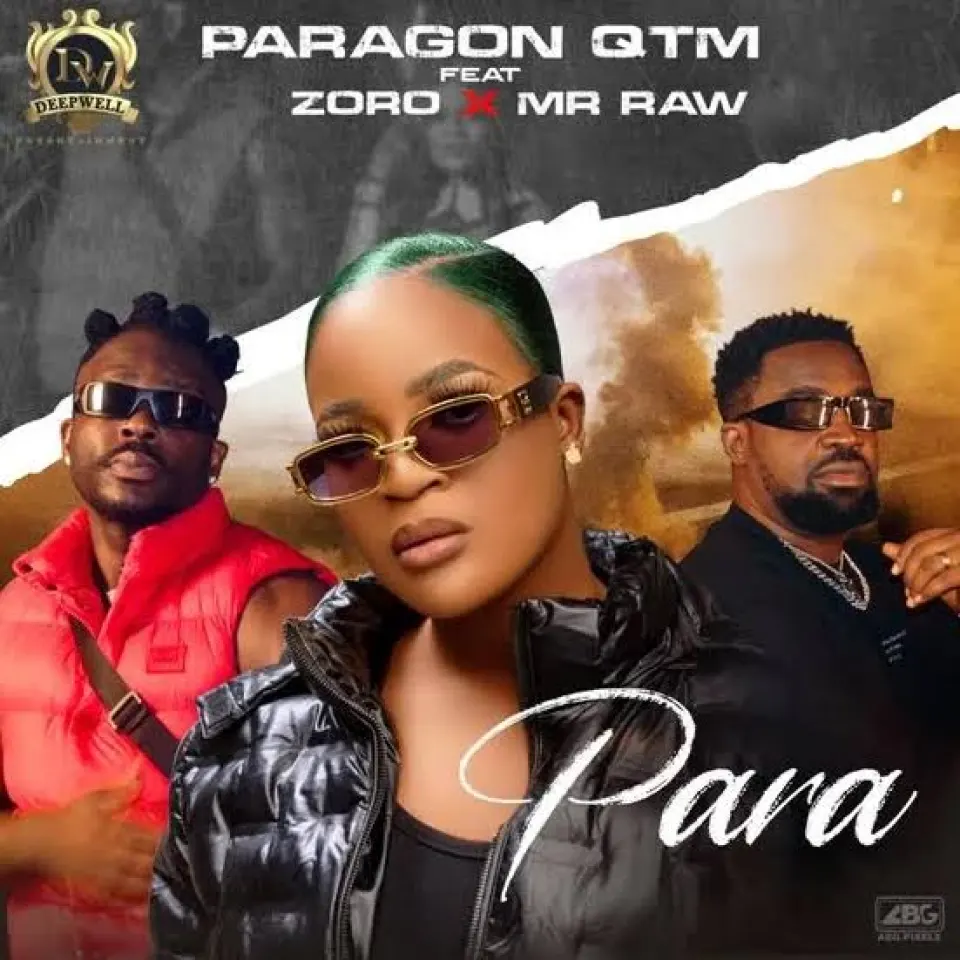 Paragon QTM – Para Ft. Zoro & Mr Raw 1 Paragon QTM – Para Ft. Zoro & Mr Raw - Featured Image