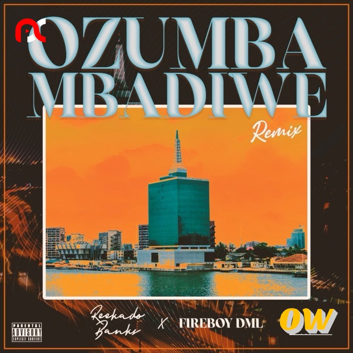Reekado Banks – Ozumba Mbadiwe (Remix) ft. Fireboy DML 1 Reekado Banks – Ozumba Mbadiwe (Remix) ft. Fireboy DML - Featured Image