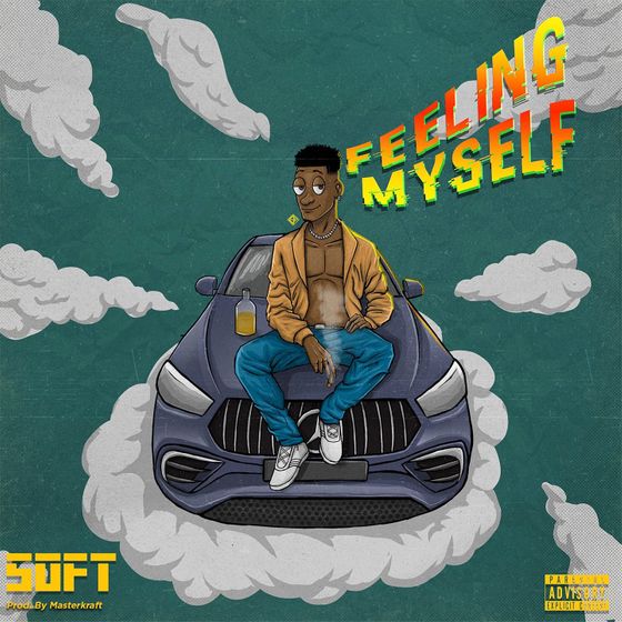 Soft – Feeling Myself 1 Soft – Feeling Myself - Featured Image