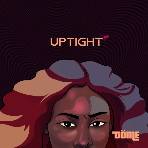 Töme – Uptight - Featured Image