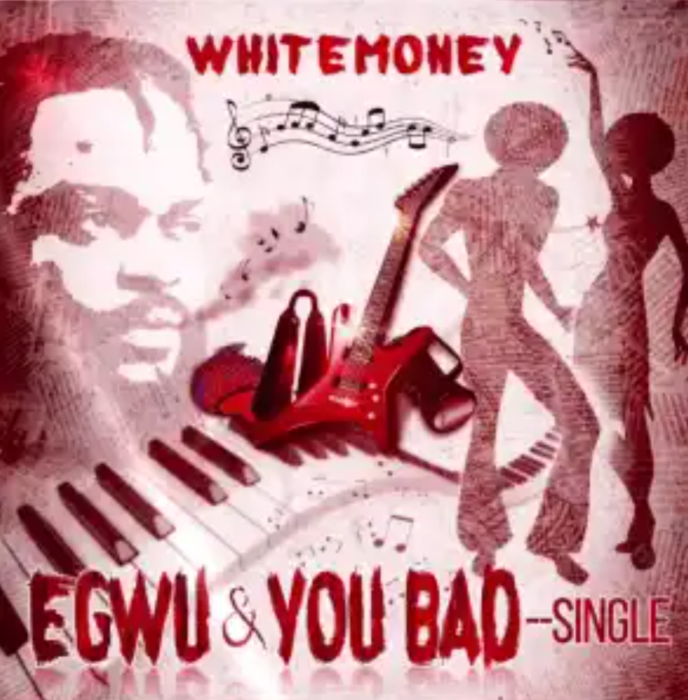 Whitemoney – Egwu 1 Whitemoney – Egwu - Featured Image