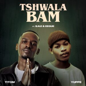 TitoM – Tshwala Bam Remix Ft Yuppe, Burna Boy & S.N.E