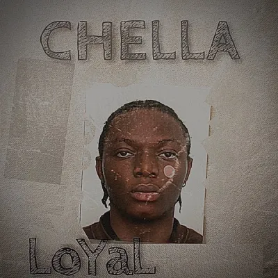 Chella – Loyal - Featured Image