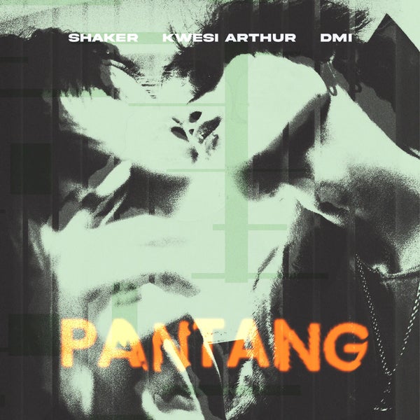 Shaker – Pantang Ft. Kwesi Arthur & DMI - Featured Image