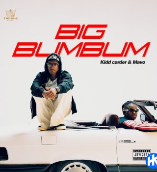 Kidd Carder – Big Bum Bum ft Mavo Mp3 Download